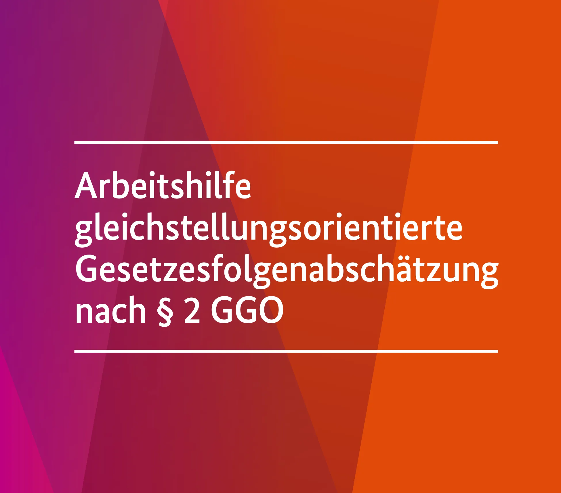 Arbeitshilfe gleichstellungsorientierte Gesetzesfolgenabschätzung